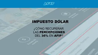 Imposto em Dólar: Como Recuperar a Retenção na Fonte da AFIP?